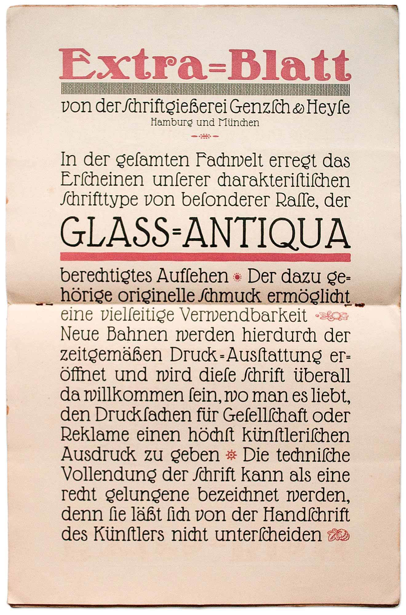 Glass Antiqua, released by Genzsch & Heyse in 1912, describes a new typewriter-like (but proportional) trend: light slab serifs with round stroke endings. Note the alternative capital ‘S’ when seen in combination with ‘ch’ at the beginning of words and the peculiar German lowercase ‘w’. (With kind permission from the collection of Erik Spiekermann.)