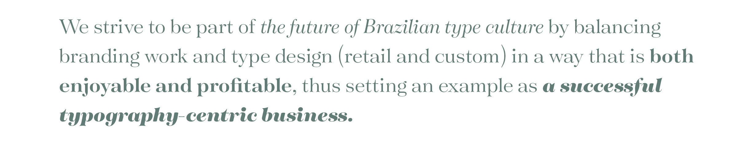 Quote by Rodrigo Saiani set in his typeface Tenez.