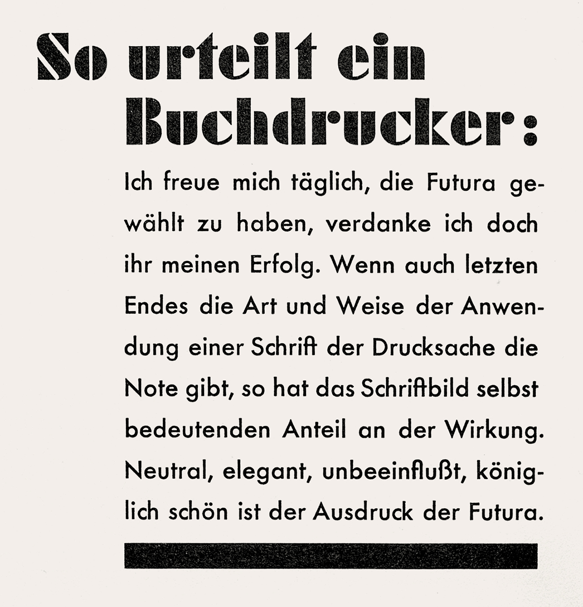 Futura Black in use with its sister Futura in: Bauersche Gießerei: *Futura. Die Schrift unserer Zeit im Urteil des Fachmanns,* Frankfurt/Main 1930 (With kind permission from the collection of Erik Spiekermann)